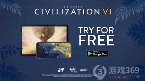 《文明6》正式推出安卓版 前60回合免费游玩