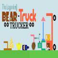 The Legend of BearTruck Trucker