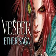 薇斯珀：苍穹萨迦（Vesper: Ether Saga）