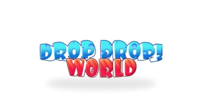 Drop Drop! World