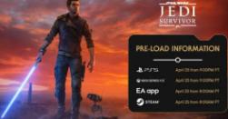 《星球大战绝地：幸存者》预载开启时间公布，玩家可提前下载游戏